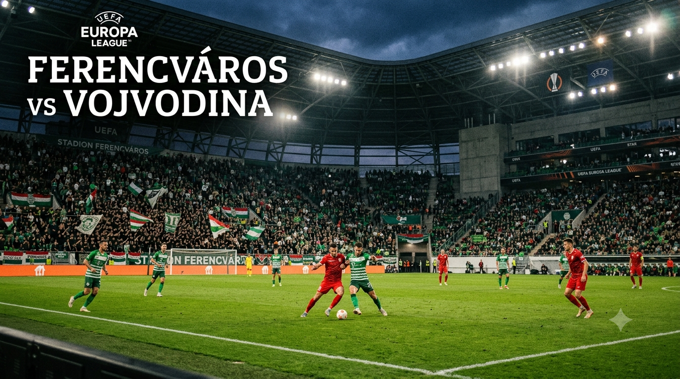 Ferencvaros vs Vojvodina Jalalive UEFA Europa League Streaming Dini Hari Ini Dengan Kualitas Tayangan Yang Menarik