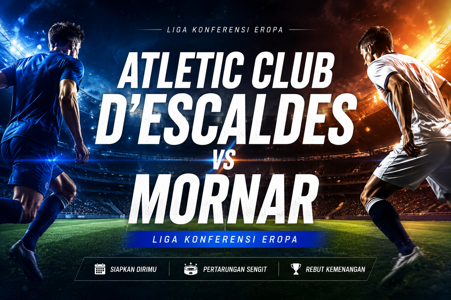 Liga Konferensi Eropa Atletic Club d’Escaldes vs Mornar Malam Ini Pukul 21.00 WIB Semakin Seru Bersama Jalalive